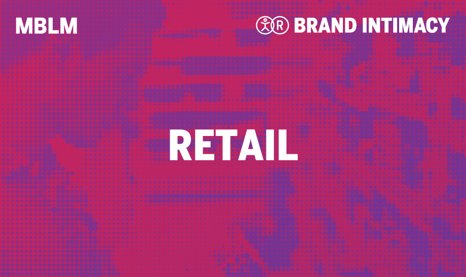 Retail - mbm brand intimacy.