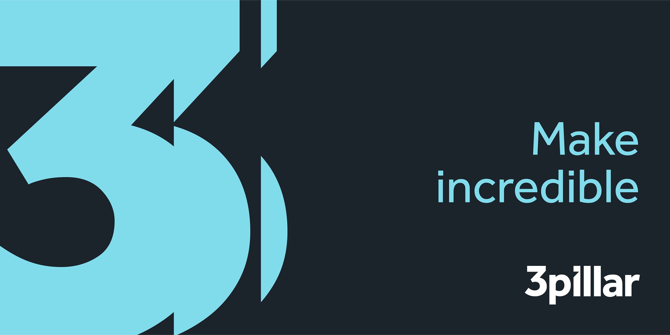 3Pillar - Make incredible
